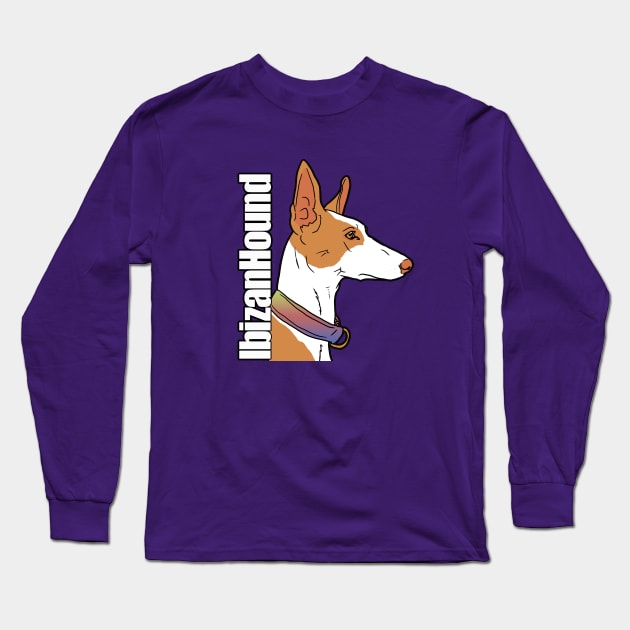 Ibizan Hound with Text Long Sleeve T-Shirt by Geekybat